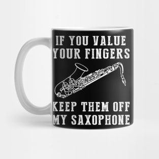 Jazz Up the Laughs - Keep Off My Saxophone Funny Tee & Hoodie! Mug